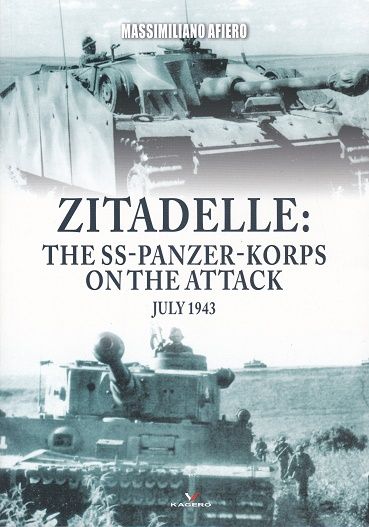 ZITADELLE : THE SS-PANZER-KORPS ON THE ATTACK