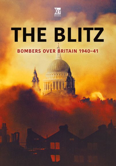THE BLITZ-BOMBERS OVER BRITAIN 1940-41