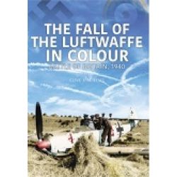 THE FALL OF THE LUFTWAFFE IN COLOUR-BRITAIN 1940