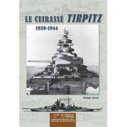 LE CUIRASSE TIRPITZ  1939-1944