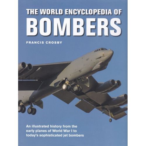 THE WORLD ENCYCLOPEDIA OF BOMBERS