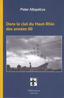 DANS LE CIEL DU HAUT-RHIN DES ANNEES 60
