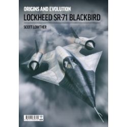 LOCKHEED SR-71 BLACKBIRD ORIGINS AND EVOLUTION