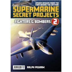 SUPERMARINE SECRET PROJECTS 2-FIGHTERS & BOMBERS