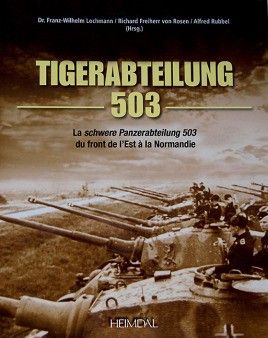COMBAT HISTORY OF GERMAN TIGER TANK BATTALION 503