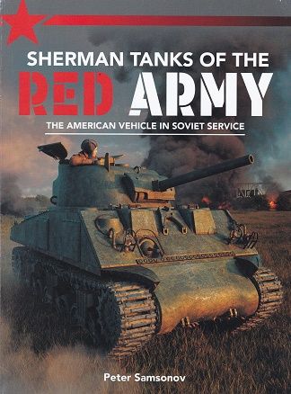 SHERMAN TANKS OF THE RED ARMY          GALLANTRY
