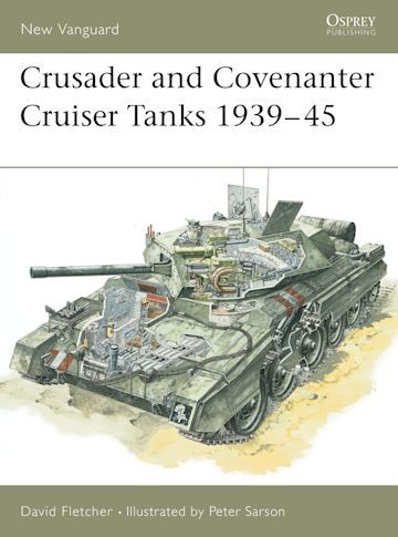 CRUSADER AND COVENANTER CRUISER TANKS 1939-45