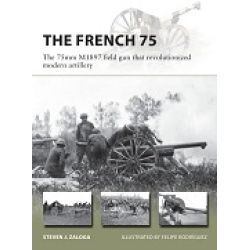 THE FRENCH 75-THE 75MM M1897 FIELD GUN     NVG 288