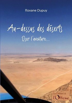AU-DESSUS DES DESERTS-OSER L'AVENTURE...