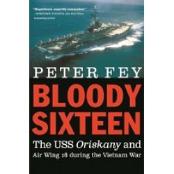BLOODY SIXTEEN-USS ORISKANY AND AIR WING 16