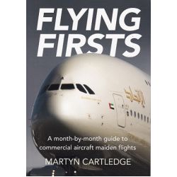 FLYING FIRSTS-COMMERCIAL AIRCRAFT MAIDEN FLIGHTS