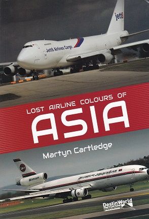 LOST AIRLINE COLOURS OF ASIA
