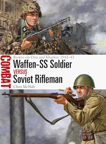 WAFFEN-SS SOLDIER VERSUS SOVIET RIFLEMAN 1942-43