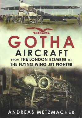GOTHA AIRCRAFT FROM THE LONDON BOMBER TO ..FONTHIL
