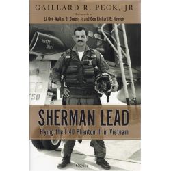 SHERMAN LEAD-FLYING THE F-4D PHANTOM II IN VIETNAM