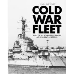 COLD WAR FLEET-SHIPS OF THE ROYAL NAVY 1966-91