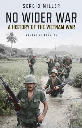 NO WIDER WAR-A HISTORY OF THE VIETNAM WAR VOL 2