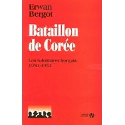BATAILLON DE COREE-LES VOLONTAIRES FRANCAIS 1950