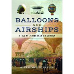 BALLONS AND AIRSHIPS-A TALE OF LIGHTER THAN AIR