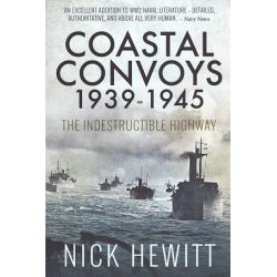 COASTAL CONVOYS 1939-1945/INDESTRUCTIBLE HIGHWAY