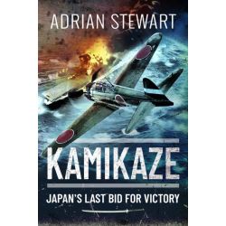 KAMIKAZE-JAPAN LAST BID FOR VICTORY