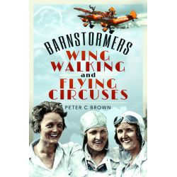 BARNSTORMERS WING WALKING AND FLYING CIRCUS