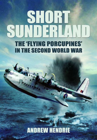 SHORT SUNDERLAND-THE FLYING PORCUPINES...