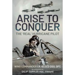 ARISE TO CONQUER-THE REAL HURRICANE PILOT