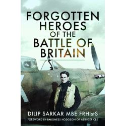 FORGOTTEN HEROES OF THE BATTLE OF BRITAIN
