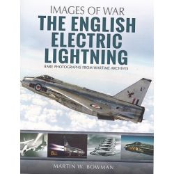 THE ENGLISH ELECTRIC LIGHTNING  IMAGES OF WAR
