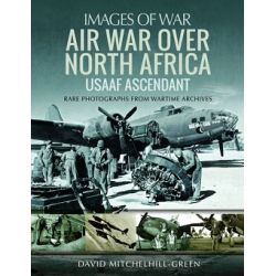 AIR WAR OVER NORTH AFRICA-USAAF ASCENDANT