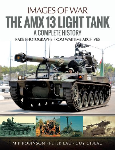 THE AMX 13 LIGHT TANK-COMPLETE HIST IMAGES OF WAR