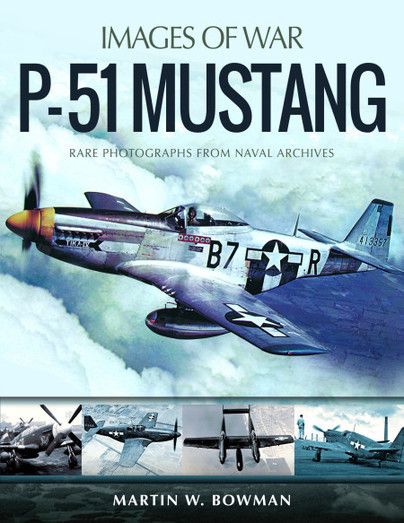P-51 MUSTANG                      IMAGES OF WAR