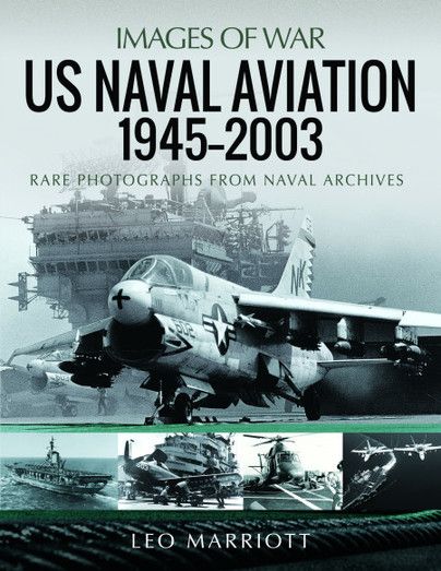 US NAVAL AVIATION 1945-2003         IMAGES OF WAR
