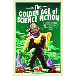 THE GOLDEN AGE OF SCIENCE FICTION