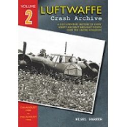 LUFTWAFFE CRASH ARCHIVE Nø2 15TH AUGUST 1940 TO...