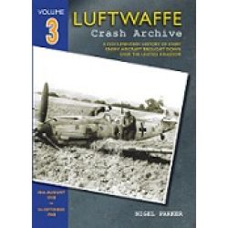 LUFTWAFFE CRASH ARCHIVE Nø3 30TH AUGUST TO 9TH SEP