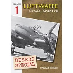 LUFTWAFFE CRASH ARCHIVE DESERT SPECIAL VOLUME 1