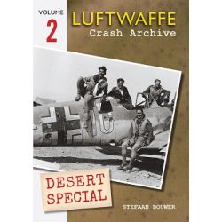 LUFTWAFFE CRASH ARCHIVE DESERT SPECIAL VOLUME 2