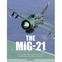 THE MIG-21-THE LEGENDARY FIGHTER/INTERCEPTOR