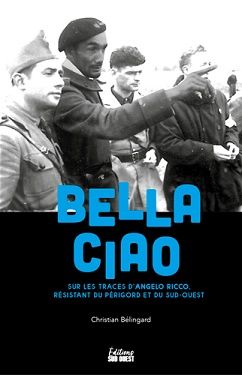 BELLA CIAO-SUR LES TRACES D'ANGELO RICCO