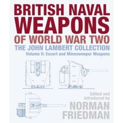BRITISH NAVAL WEAPONS OF WORLD WAR TWO-VOLUME II