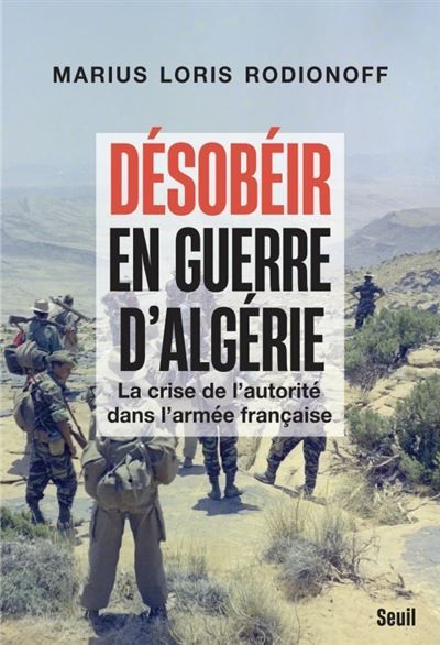 DESOBEIR EN GUERRE D'ALGERIE