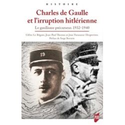 CHARLES DE GAULLE ET L'IRRUPTION HITLERIENNE