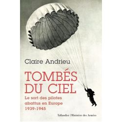 TOMBES DU CIEL-LE SORT DES PILOTES ABATTUS 1939-45