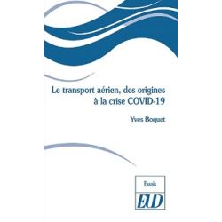 TRANSPORT AERIEN, DES ORIGINES A LA CRISE COVID-19