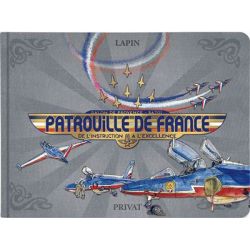 PATROUILLE DE FRANCE-DE L'INSTRUCTION A L'EXCELLEN