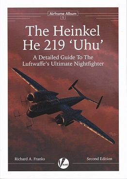 THE HEINKEL HE 219 UHU 2ND ED     AIRFRAME ALBUM 1