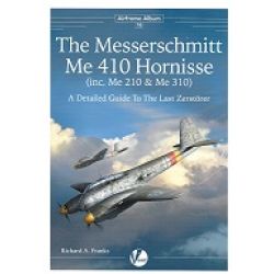 THE MESSERSCMITT ME 410 HORNISSE-AIRFRAME ALBUM 16