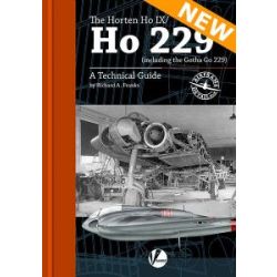 THE HORTEN HO IX/HO 229         A TECHNICAL GUIDE